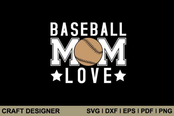 Baseball Mom Love: Graphics for Crafts