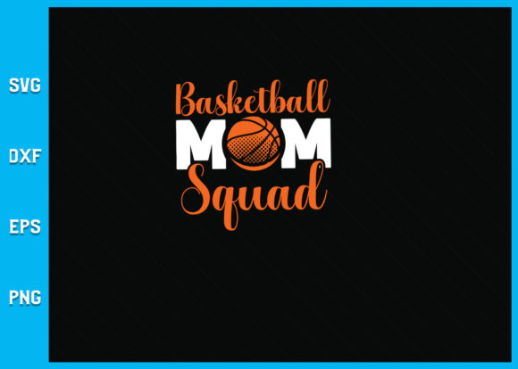 Basketball Mom Squad SVG: Graphics for Crafts