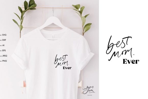 Best Mom Ever SVG: Graphics for Crafts & Brands