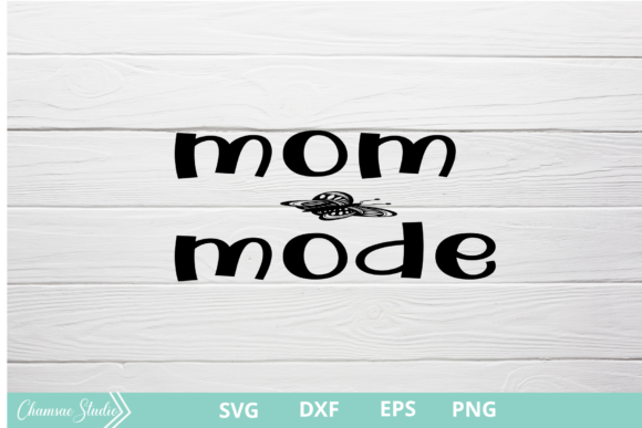 Mom Mode SVG: Crafts & Graphics for Branding
