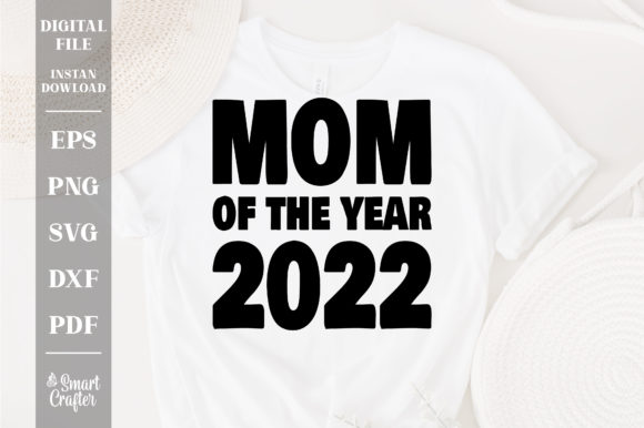 Mom of the Year SVG: Graphics for Crafts
