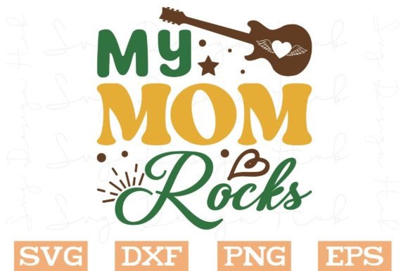 My Mom Rocks SVG: Elevating Crafts & Graphics
