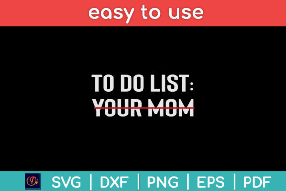 Reviewing Funny to Do List Your Mom Sarcasm Svg for Modern Crafts and Graphics