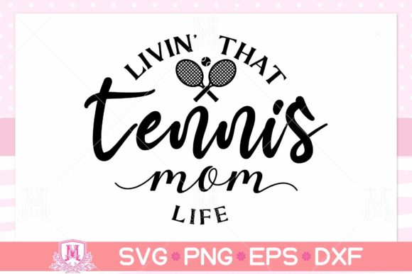 Tennis Mom SVG: Crafts & Graphics Review