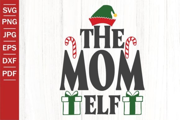The Mom Elf SVG: Festive Graphics for Crafts