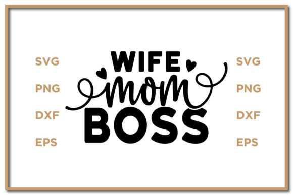 Wife. Mom. Boss. Graphics for Crafts