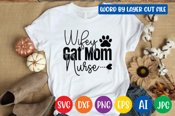Wifey Cat Mom Nurse Graphics for Crafts
